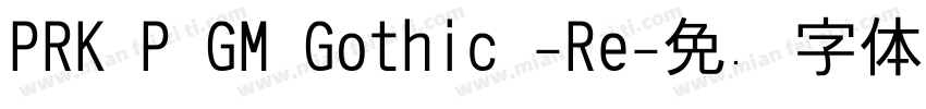 PRK P GM Gothic -Re字体转换